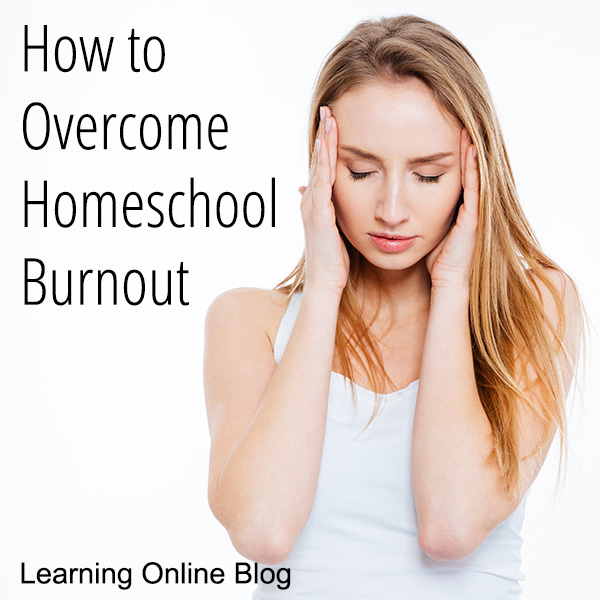 How To Overcome Homeschool Burnout