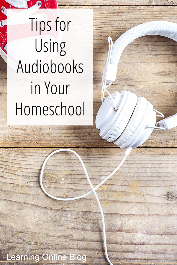 Tips For Using Audiobooks In Your Homeschool