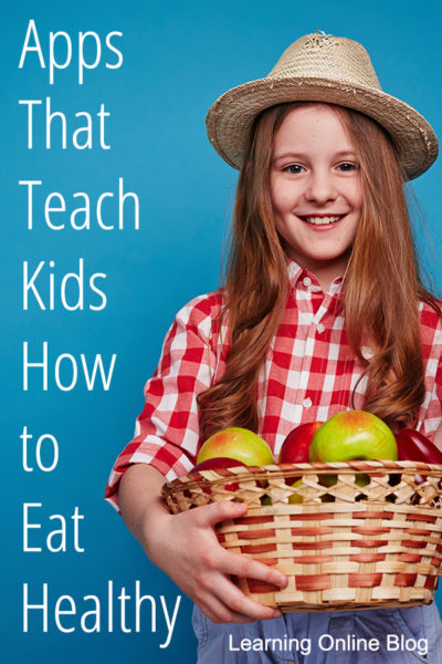 Apps That Teach Kids How to Eat Healthy