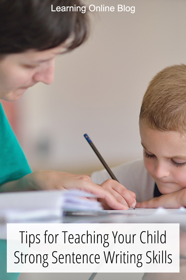 tips-for-teaching-your-child-strong-sentence-writing-skills-learning-online-blog